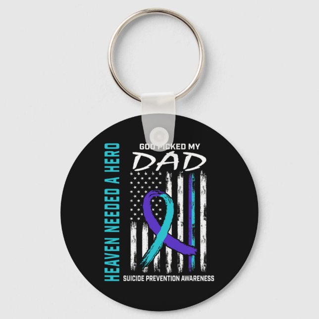 Needed A Hero God Cked Dad Suicide Awareness Fla  Keychain (Front)