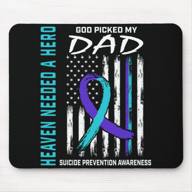 Needed A Hero God Cked Dad Suicide Awareness Fla  Mouse Pad (Front)