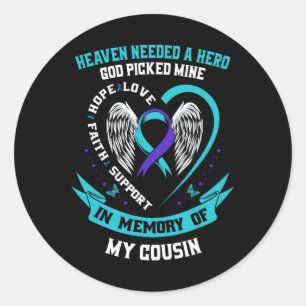 Needed A Hero God Picked My Cousin Suicide Awarene Classic Round Sticker