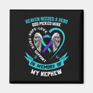 Needed A Hero God Picked My Nephew Suicide Awarene Magnet