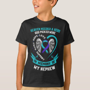 Needed A Hero God Picked My Nephew Suicide Awarene T-Shirt