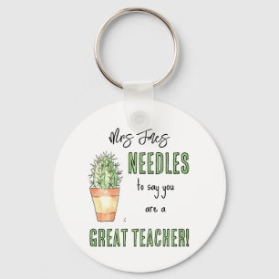 Needles to Say… Cactus Keychain, Thank You Teacher Keychain
