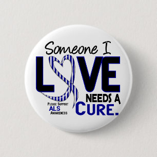NEEDS A CURE 2 ALS INCH ROUND BUTTON