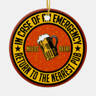 NEEDS BEER! ornament - customizable