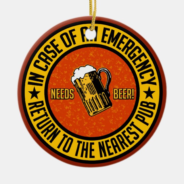 NEEDS BEER! ornament - customizable (Front)