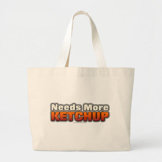 Needs More Ketchup Large Tote Bag