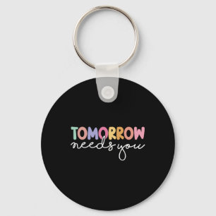 Needs You Cool Quote Mental Health Saying Keychain