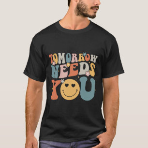 Needs You Mental Health Awareness Groovy Retro 2 T-Shirt