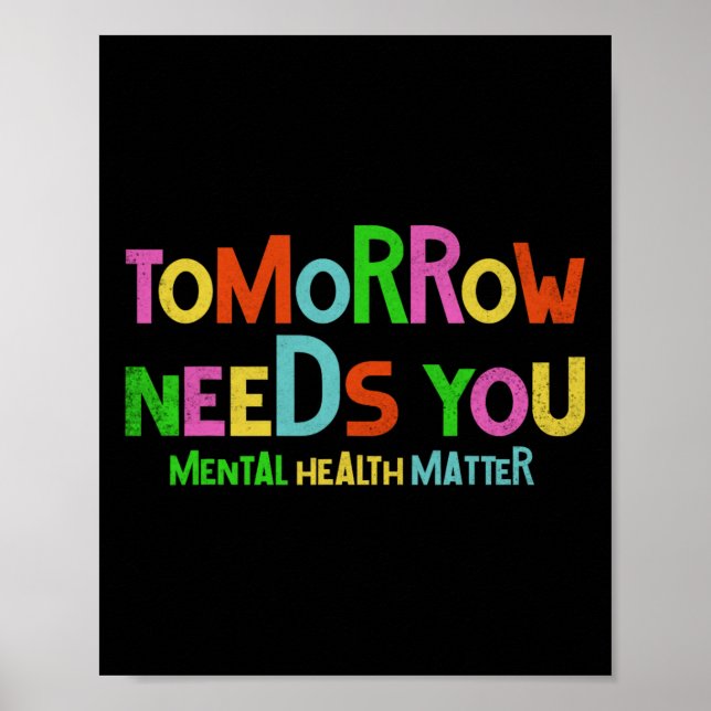 Needs You Mental Health Problems Awareness Men Wom Poster (Front)