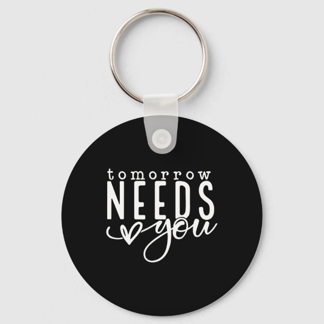 Needs You Mental Health Problems Awareness Month  Keychain (Front)
