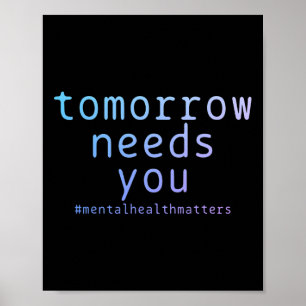 Needs You Mental Health Problems Suicide Awareness Poster