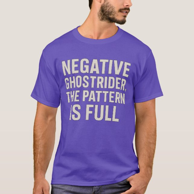 Negative Ghostrider The Pattern is Full T-Shirt (Front)