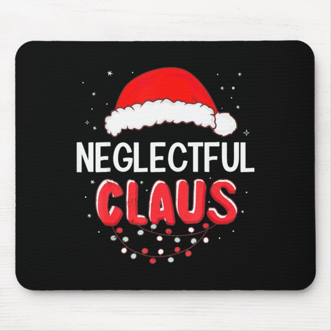 Neglectful Santa Claus Christmas Matching Costume  Mouse Pad (Front)