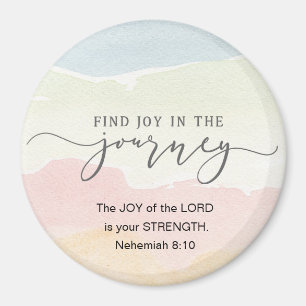 Nehemiah 8:10 Joy of the Lord is you Strength Magnet