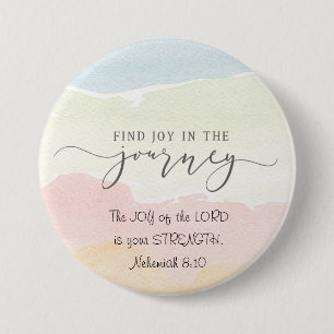 Nehemiah 8:10 Joy of the Lord is your Strength 3 Inch Round Button