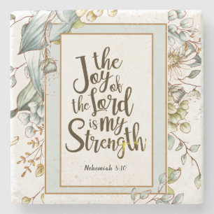 Nehemiah 8:10 The Joy of the Lord Is My Strength Stone Coaster