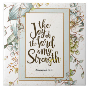 Nehemiah 8:10 The Joy of the Lord Is My Strength Tile