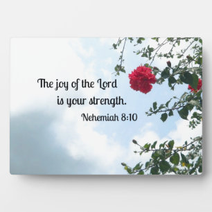 Nehemiah 8:10 The joy of the Lord... Plaque