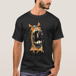 Neigh Graphic Horse Lover Equestrian Rider Horses T-Shirt