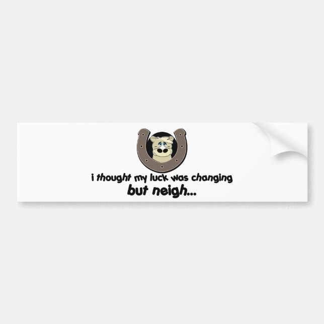 Neigh Luck Horse Bumper Sticker (Front)