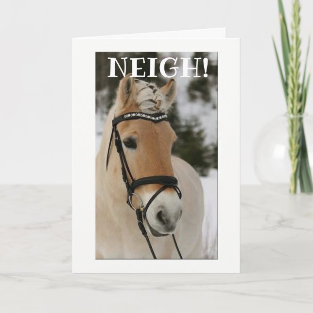 "NEIGH" YOU CAN'T BE 'MOVING AWAY' CARD (Front)