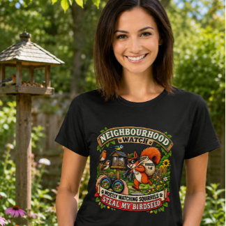 Neighborhood Watch Funny Squirrel Women’s  T-Shirt