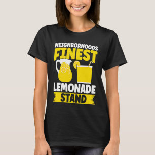 Neighborhoods Finest Lemonade Stand Lemon Juice Bu T-Shirt