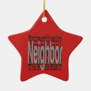 Neighbour Extraordinaire Ceramic Ornament