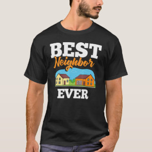 Neighbour Quotes Best Neighbourhood Jokes   Humour T-Shirt