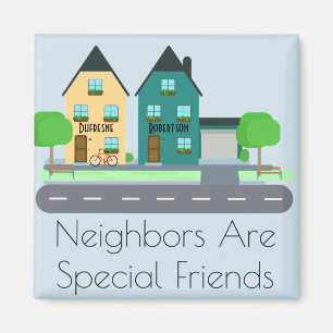 "Neighbours Are Special Friends" Personalized Magnet