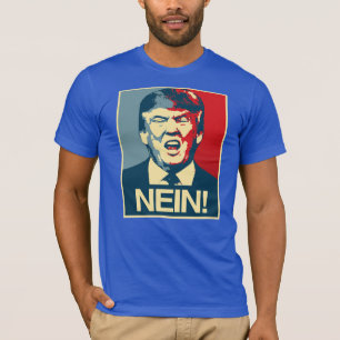 NEIN - Anti-Trump Poster - Anti-Trump - T-Shirt