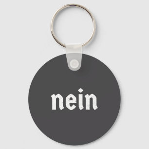 Nein Funny German No Saying Costume Nein Germany  Keychain
