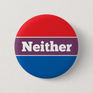 Neither Political Candidate 2 Inch Round Button
