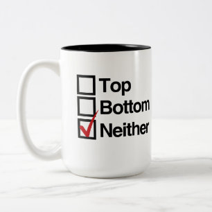 Neither top nor bottom Two-Tone coffee mug
