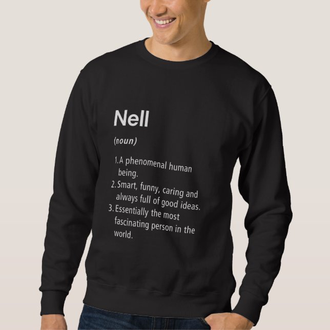 Nell Name Definition Funny Dictionary Sweatshirt (Front)
