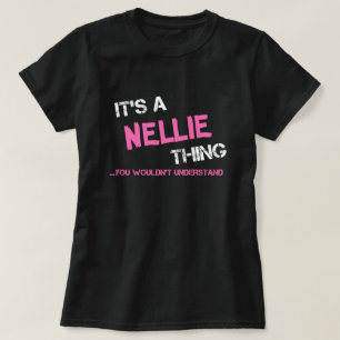Nellie que tu ne comprendrais pas T-shirt