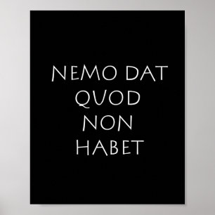 Nemo dat quod non habet poster