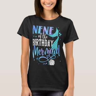 Nene Of The Birthday Mermaid Family Matching Party T-Shirt
