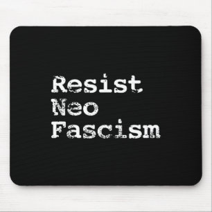 Neo Fascism Anti Trump Anti Bolsonaro Gifts #2  Mouse Pad