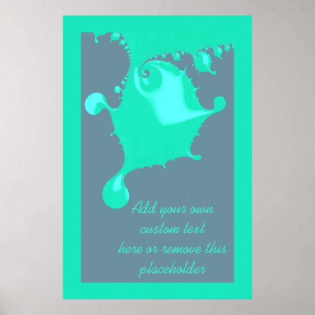 Neo Mint Fractal Wet Paint Drip with Quote Poster (Front)
