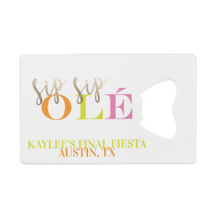 Neon Bachelorette Favour Final Fiesta Sip Sip Ole Credit Card Bottle Opener