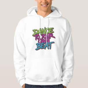 Neon Beats: Dance to Your Own Beat Graffiti hoodie