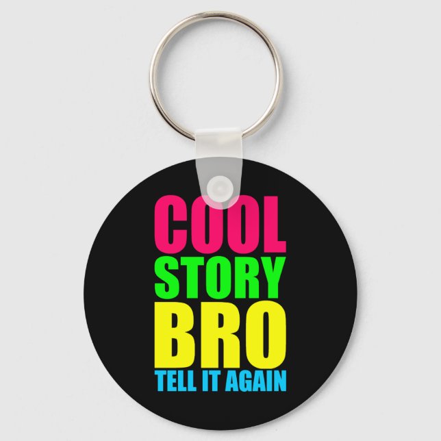 Neon Cool Story Bro Keychain (Front)