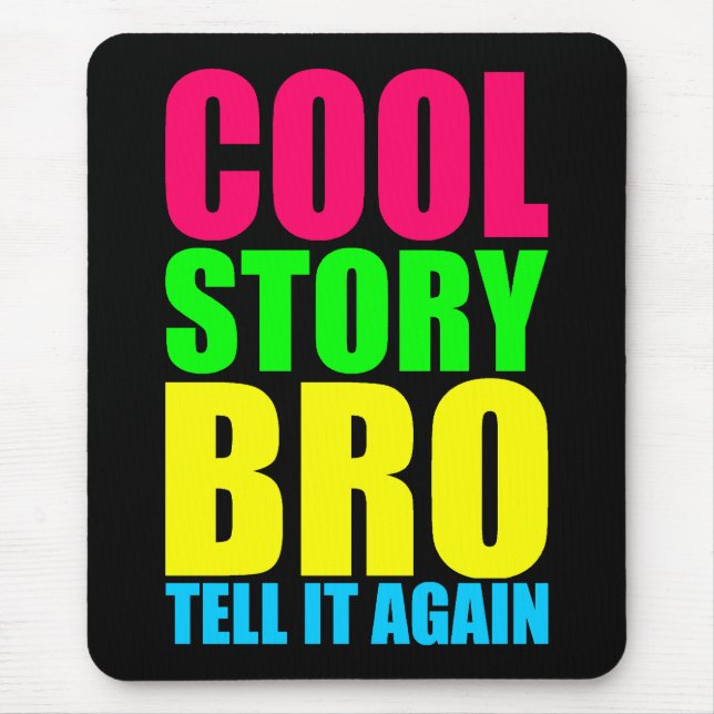 Neon Cool Story Bro Mouse Pad (Front)