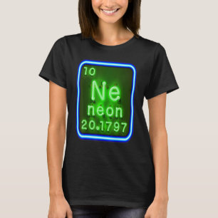 Neon Element Of The Chemistry Periodic Table For S T-Shirt