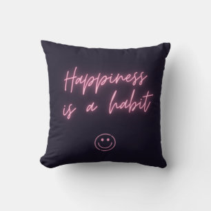 Neon Happiness is a Habit Art Throw Pillow