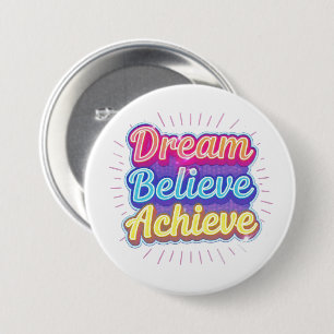 Neon motivational quote 'Dream believe achieve' 3 Inch Round Button