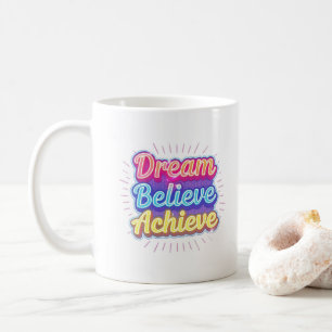 Neon motivational quote 'Dream believe achieve' Coffee Mug