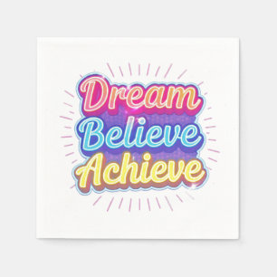 Neon motivational quote 'Dream believe achieve' Napkin