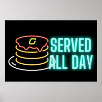 Neon Pancakes Served All Day Sign Poster